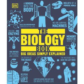 The Biology Book: Big Ideas Simply Explained