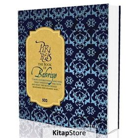 THE BOOK OF BAHRIYE - PIRI REIS