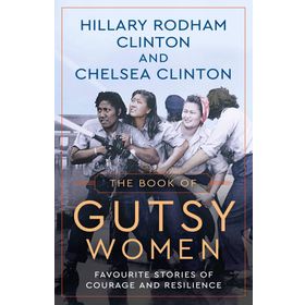 The Book of Gutsy Women - Chelsea Clinton