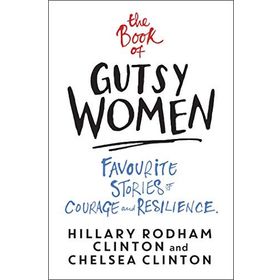 The Book of Gutsy Women - Chelsea Clinton