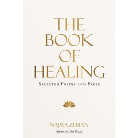 The Book of Healing: Selected Poetry and Prose