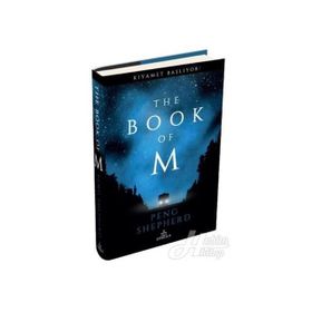 The Book of M Kıyamet Başlıyor - Peng Shepherd