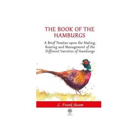 The Book Of The Hamburgs-Platanus Publishing
