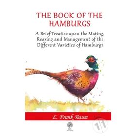 The Book Of The Hamburgs-Platanus Publishing