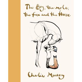 The Boy The Mole The Fox And The Horse - Charlie Mackesy