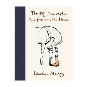 The Boy The Mole The Fox And The Horse - Charlie Mackesy