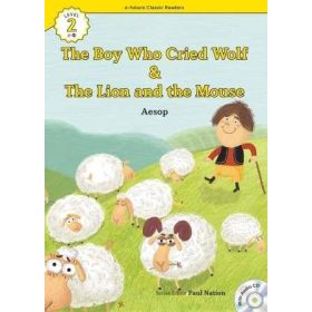 The Boy Who Cried Wolf-The Lion and the Mouse +CD eCR Level 2 - Aesop