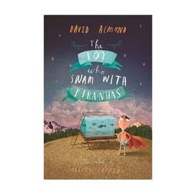 The Boy Who Swam With Piranhas - Walker Books