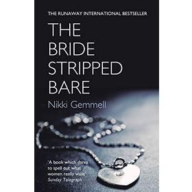 THE BRIDE STRIPPED BARE - NIKKI GEMMELL