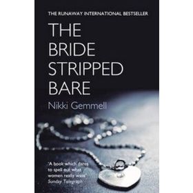THE BRIDE STRIPPED BARE - NIKKI GEMMELL