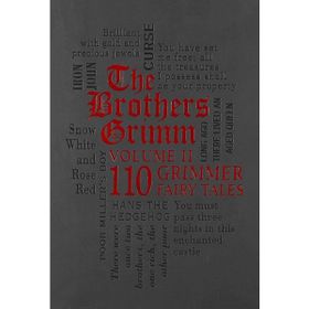The Brothers Grimm Volume II: 110 Grimmer Fairy Tales: 2 Kitap