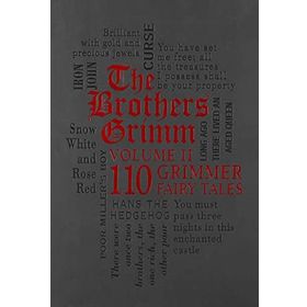 The Brothers Grimm Volume II: 110 Grimmer Fairy Tales: 2 Kitap