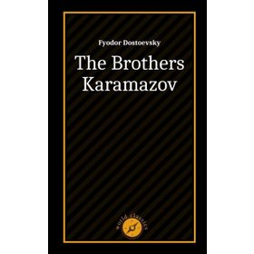 The Brothers Karamazov - Fyodor Mihayloviç Dostoyevski