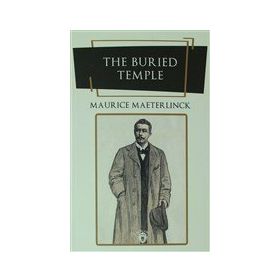 The Buried Temple - Maurice Maeterlinck