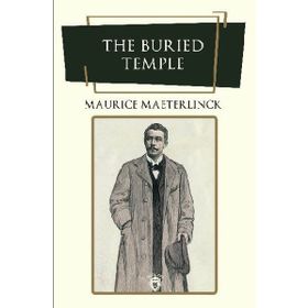 The Buried Temple - Maurice Maeterlinck