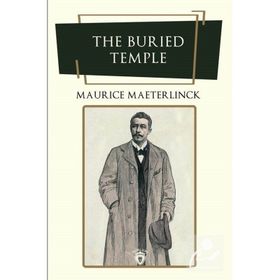 The Buried Temple - Maurice Maeterlinck