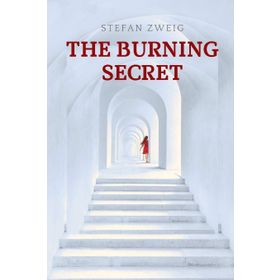 The Burning Secret - stephan zweig
