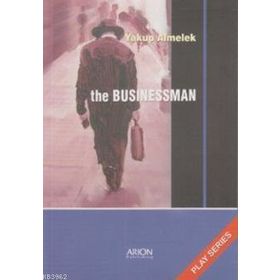 THE BUSINESSMAN PLAY SERIES - YAKUP ALMELEK