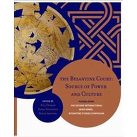 The Byzantine Court Source Of Power and Culture - Nevra Necipoğlu Ayla Ödekan
