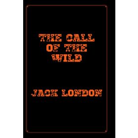 The Call Of The Wild - Jack London