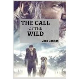The Call Of The Wild - Jack London