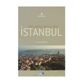 THE CAPITAL OF CULTURES İSTANBUL - TUNA KÖPRÜLÜ