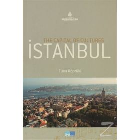 THE CAPITAL OF CULTURES İSTANBUL - TUNA KÖPRÜLÜ