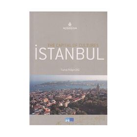 THE CAPITAL OF CULTURES İSTANBUL - TUNA KÖPRÜLÜ