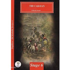THE CARAVAN / İNGİLİZCE SEVIYE-6 - WILHELM HAUFF