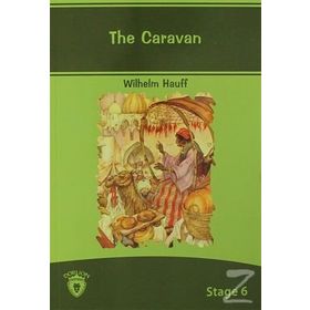 THE CARAVAN / İNGİLİZCE SEVIYE-6 - WILHELM HAUFF