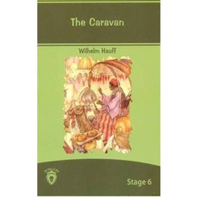 THE CARAVAN / İNGİLİZCE SEVIYE-6 - WILHELM HAUFF