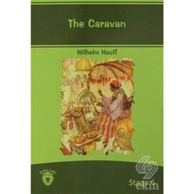 THE CARAVAN / İNGİLİZCE SEVIYE-6 - WILHELM HAUFF
