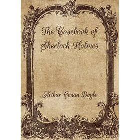 The Case-Book of Sherlock Holmes Collins Classics - s artur conan doyle