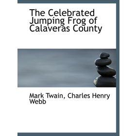 The Celebrated Jumping Frog of Calaveras County-Mark Twain