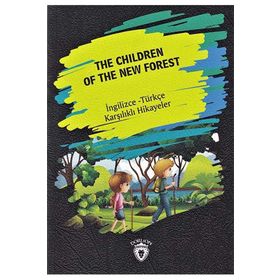 The Children Of The New Forest İngilizce Türkçe Karşılıklı Hikayeler - Metin Gökçe