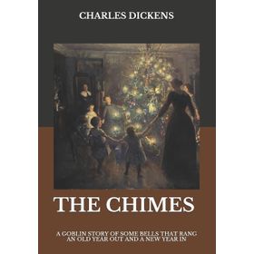The Chimes - Charles Dickens