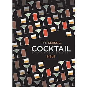 The Classic Cocktail - Bible