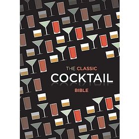 The Classic Cocktail - Bible