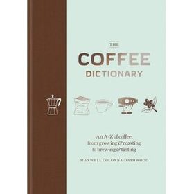 The Coffee Dictionary: Maxwell Colonna-Dashwood