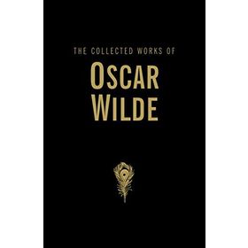 The Collected Works of Oscar Wilde - Oscar Wilde