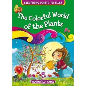 The Colorful World Of The Plants - Hekimoğlu İsmail