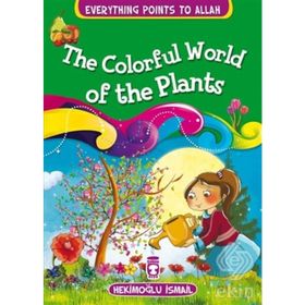 The Colorful World Of The Plants - Hekimoğlu İsmail