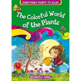 The Colorful World Of The Plants - Hekimoğlu İsmail