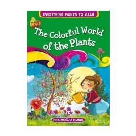 The Colorful World Of The Plants - Hekimoğlu İsmail
