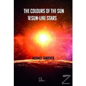 The Colours Of The Sun And Sun-Like Stars - Mehmet Tanrıverdi