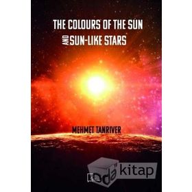 The Colours Of The Sun And Sun-Like Stars - Mehmet Tanrıverdi