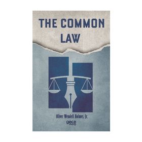 The Common Law - Oliver Wendell Holmes