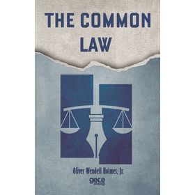 The Common Law - Oliver Wendell Holmes