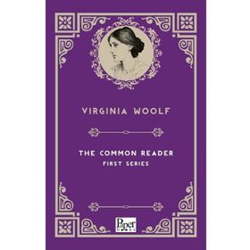 The Common Reader - Virginia Woolf