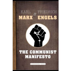 The Communist Manifesto - k marx Friedrich Engels